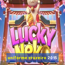 uniforme cruzeiro 2015